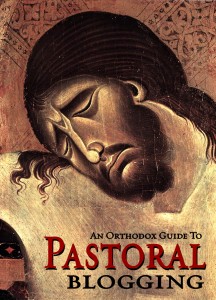The Orthodox Guide To Pastoral Blogging